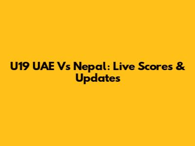 U19 UAE Vs Nepal: Live Scores & Updates
